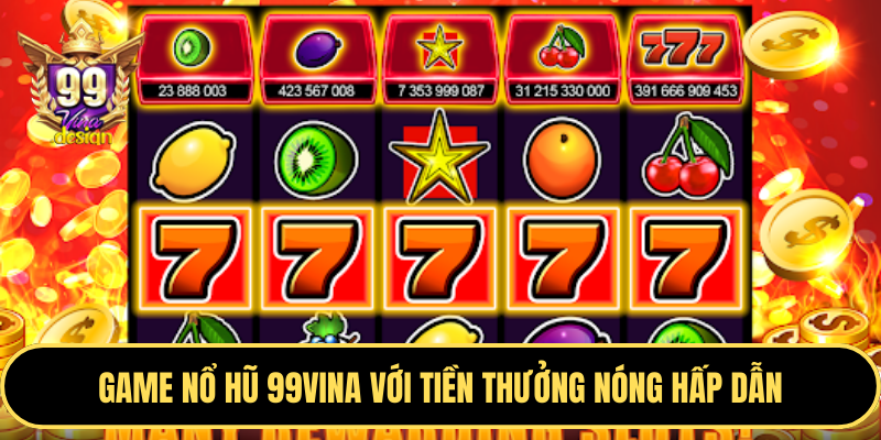 Slot game và nổ hũ Bong88